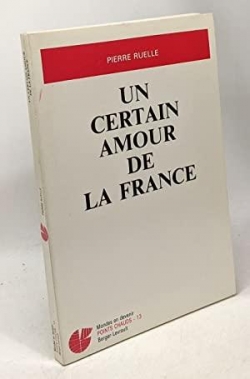 Un certain amour de la France par Pierre Ruelle