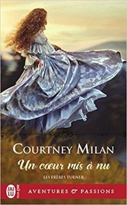 Les frres Turner, tome 3 : Un coeur mis  nu par Courtney Milan
