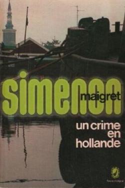 Un crime en Hollande par Georges Simenon