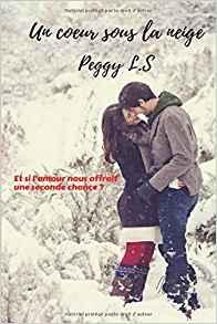 Un coeur sous la neige par Peggy L.S.