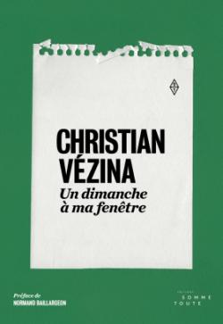 Un dimanche à ma fenêtre par Christian Vézina