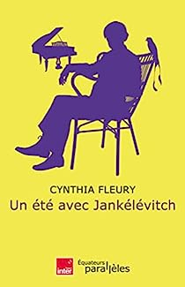 Un t avec Janklvitch par Cynthia Fleury