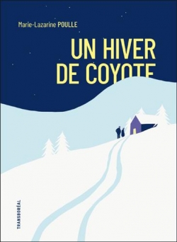 Un hiver de coyote par Gabrielle Ardence