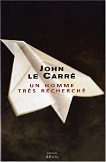 Un homme très recherché par John Le Carré
