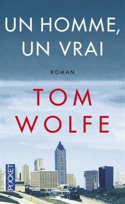 Un homme, un vrai par Tom Wolfe