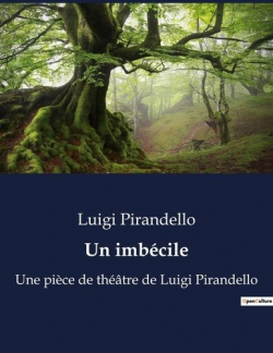 Un imbcile par Luigi Pirandello