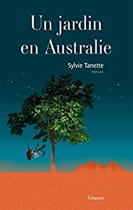 Un jardin en Australie par Sylvie Tanette