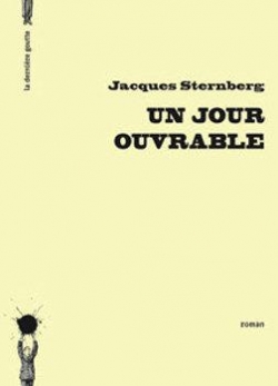 Un jour ouvrable par Jacques Sternberg