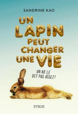 Un lapin peut changer une vie par Sandrine Kao