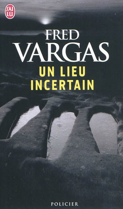 Un lieu incertain par Vargas