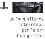 Un long silence interrompu par le cri d'un griffon par Pierre Senges