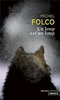 Un loup est un loup par Michel Folco