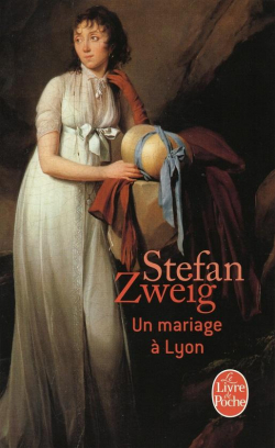 Un mariage  Lyon par Stefan Zweig