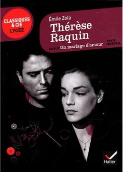 Classiques & cie Lyce : Thrse Raquin - Un mariage d'amour de Zola par Laurence Tricoche-Rauline