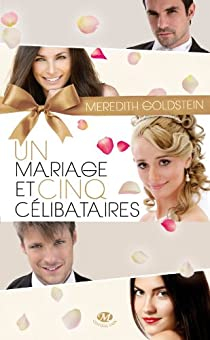 Un mariage et cinq clibataires par Meredith Goldstein