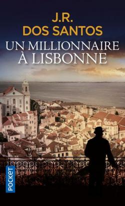 Un millionnaire  Lisbonne par Jos Rodrigues dos Santos