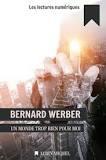 Un monde trop bien pour moi par Bernard Werber