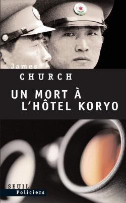 Un mort  l'htel Koryo par James Church