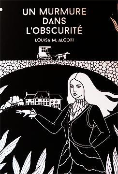 Un murmure dans l'obscurit par Louisa May Alcott