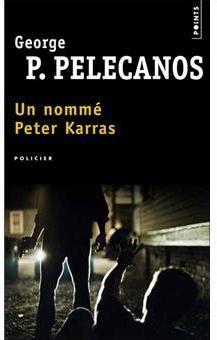 Un nommé Peter Karras par Pelecanos