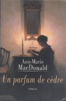 Un parfum de cdre par Ann-Marie MacDonald