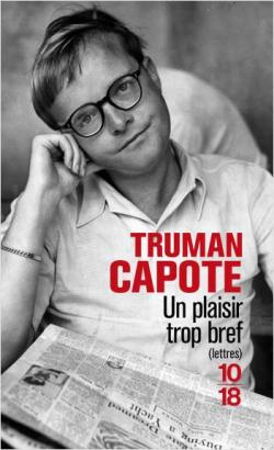 Un plaisir trop bref : Lettres par Truman Capote