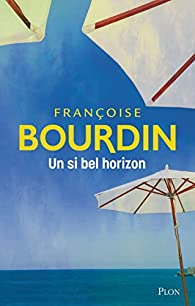 Un si bel horizon par Franoise Bourdin