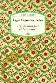 Un th bien fort et trois tasses par Lygia Fagundes Telles