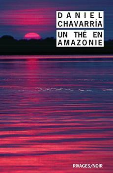 Un th en Amazonie par Daniel Chavarria