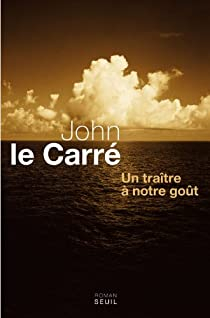 Un traître à notre goût par John Le Carré