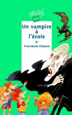Un vampire  l'cole par Yves-Marie Clment