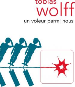 Tobias Wolff - Un voleur parmi nous