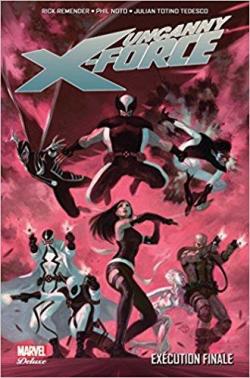 Uncanny X-Force, tome 4 par Rick Remender