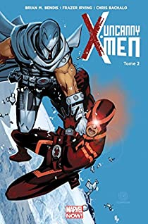 Uncanny X-Men, tome 2 : Broken par Brian Michael Bendis