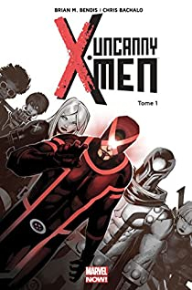 Uncanny X-men, tome 1 par Brian Michael Bendis