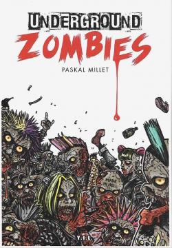 Underground Zombies par Paskal Millet