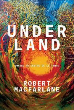 Underland par Robert Macfarlane