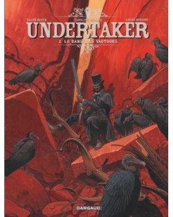 Undertaker, tome 2 : La danse des vautours par Xavier Dorison