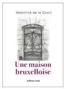 Une maison bruxelloise par Valentine de Le Court