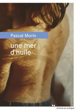 Une mer d'huile par Pascal Morin