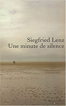 Une minute de silence par Siegfried Lenz