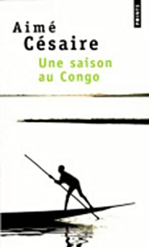 Une Saison au Congo par Aimé Césaire