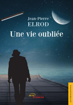 Une vie oublie par Jean-Pierre Elroy