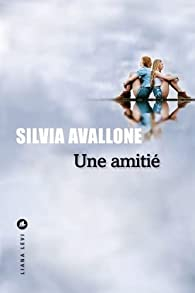 Une amiti par Silvia Avallone