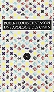 Une apologie des oisifs - Causerie et causeurs par Robert Louis Stevenson