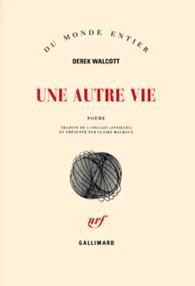 Une autre vie par Derek Walcott
