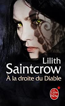 Une aventure de Danny Valentine, tome 3 : A la droite du diable  par Lilith Saintcrow
