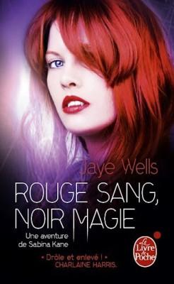 Une aventure de Sabina Kane, tome 2 : Rouge sang, noir magie par Jaye Wells
