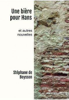 Une bire pour Hans par Stphane de Boysson
