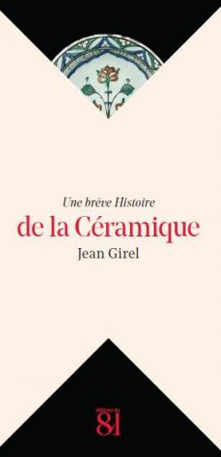 Une brve histoire de la cramique par Jean Girel